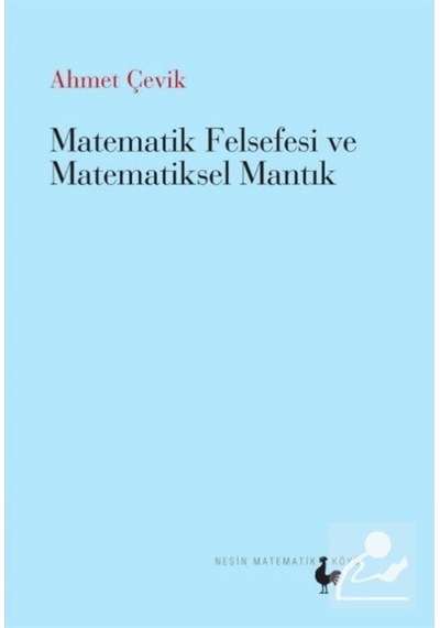 Matematik Felsefesi ve Matematik Mantık - Ahmet Çevik - Nesin Matematik Köyü