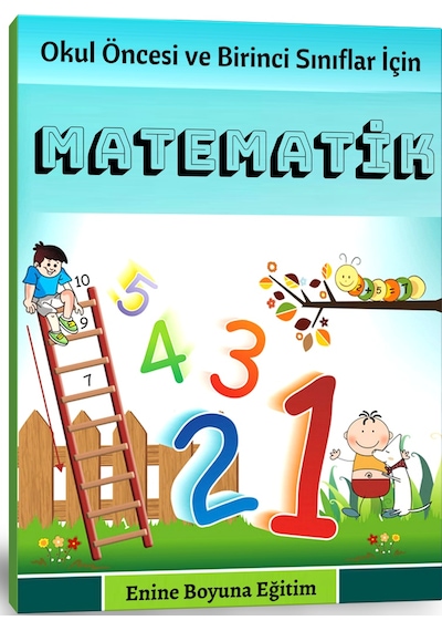 Okul Öncesi ve Birinci Sınıflar İçin Matematik Kitabı