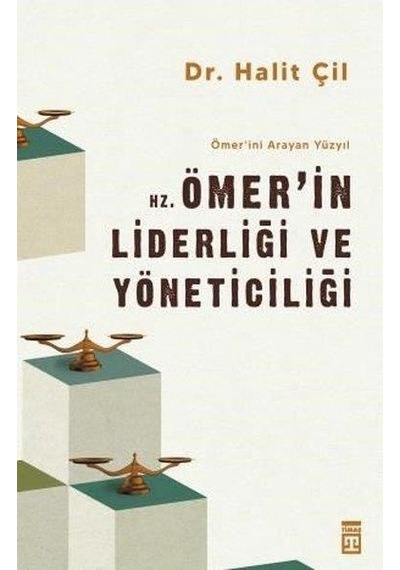 Hz.Ömerin Liderliği ve Yöneticiliği - Dr.Halit Çil - Timaş