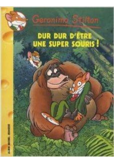 Dur dur d'être une super souris! (Tome 43 ) 9782226183521
