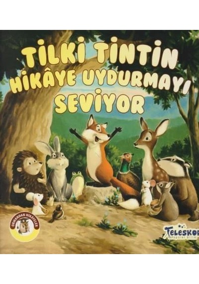 Tilki Tintin Hikaye Uydurmayı Seviyor Ormandan Hikayeler- Teleskop Popüler Bilim