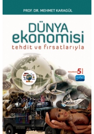 Dünya Ekonomisi -Tehdit ve Fırsatlarıyla Mehmet Karagül Nobel
