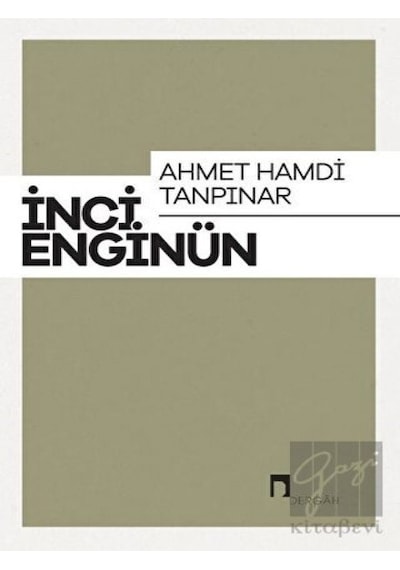 Ahmet Hamdi Tanpınar: İnci Enginün Bütün Eserieri-3 - İnci Enginün - Dergah Yayınları