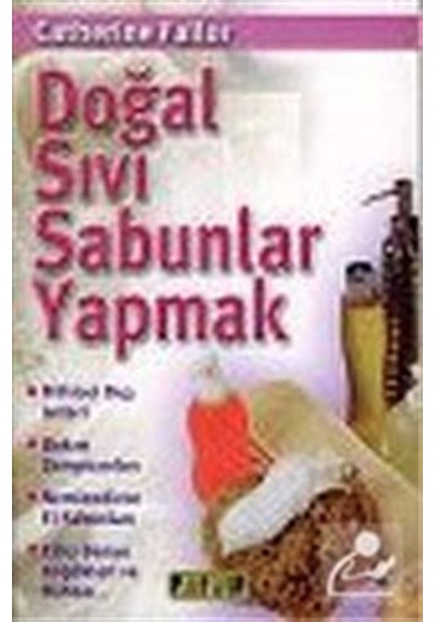 Doğal Sıvı Sabunlar Yapmak - Catherine Failor