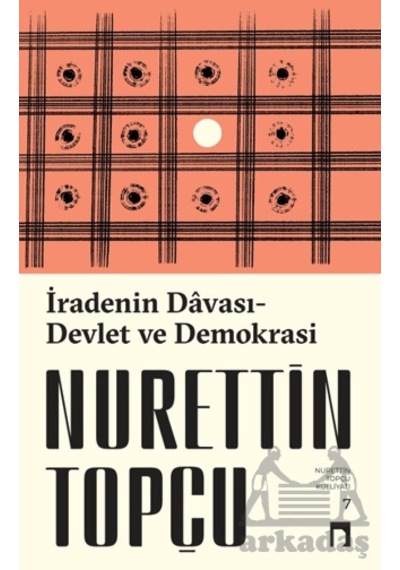 İradenin Davası / Devlet Ve Demokrasi Dergah Yayınları
