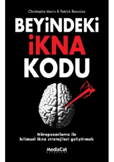 Beyindeki İkna Kodu - Christophe Morin - MediaCat Yayıncılık