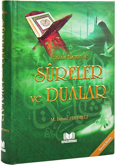 Faziletleriyle Sureler Ve Dualar - M. Ismail Fındıklı N11.1095