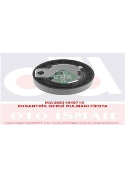 INA 531049710 TRİGER EKSANTRİK GERGİ RULMANI FIESTA FOCUS TOURNEO
