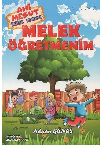 Melek Öğretmenim-Ahi Mesut İyilik Takımı - Adnan Güneş - Mercan Çocuk