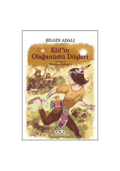 Elif İn Olağanüstü Düşleri