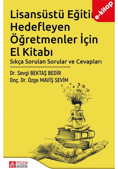 Lisansüstü Eğitimi Hedefleyen Öğretmenler İçin El Kitabı E-kitap