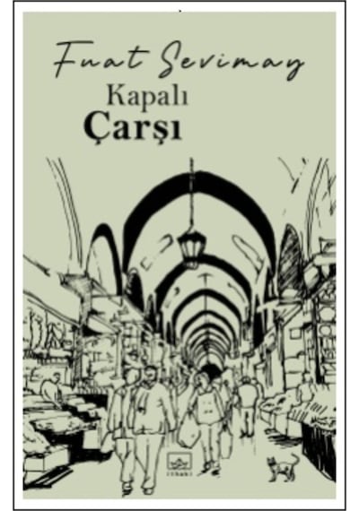 Kapalı Çarşı - Fuat Sevimay - İthaki Yayınları