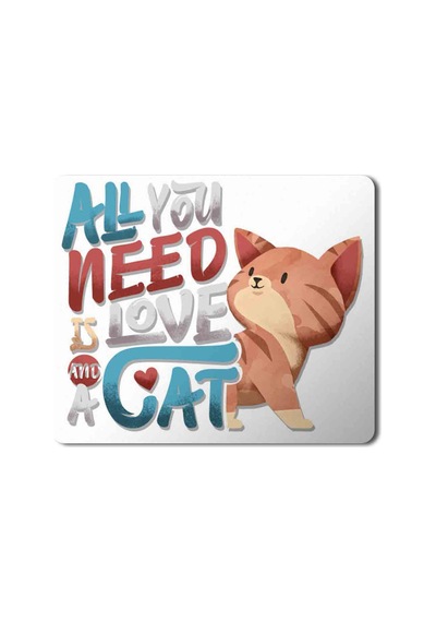 Kedi Cat All You Need İs Love A Cat Mouse Pad Mousepad