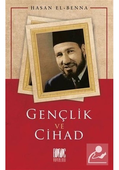 Gençlik ve Cihad / Hasan el-Benna 9786057497512