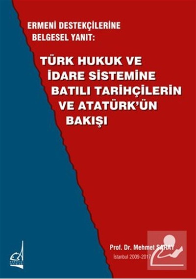 Ermeni Destekçilerine Belgesel Yanıt: Türk Hukuk Ve İdare Sist...