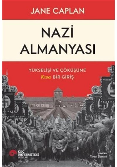 Nazi Almanyası Yükselişi Ve Çöküşüne Kısa Bir Giriş / Jane Caplan