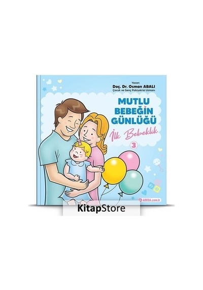 Mutlu Bebeğin Günlüğü 3 - İlk Bebeklik - Osman Abalı - Adeda
