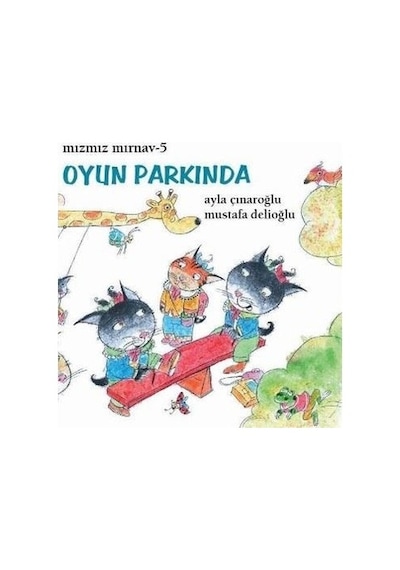 Mızmız Mırnav 5: Oyun Parkında