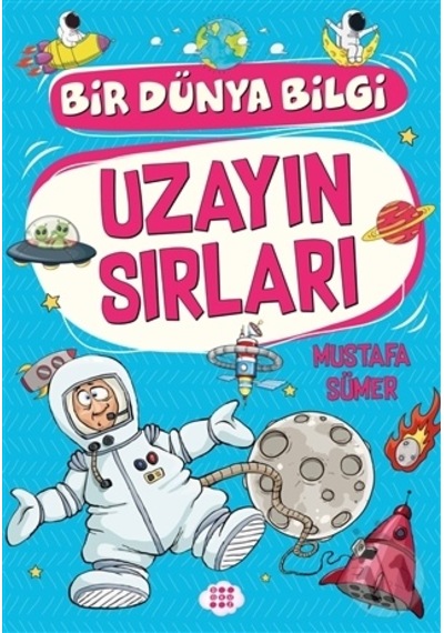 Uzayın Sırları – Bir Dünya  Bilgi
