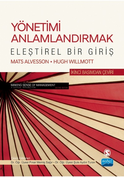 Yönetimi Anlamlandırmak - Eleştirel Bir Giriş - Hugh Willmott - Nobel Akademik Yayıncılık