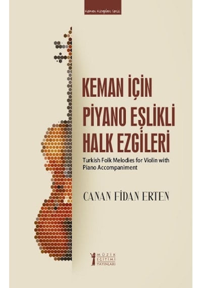 Keman İçin Piyano Eşlikli Halk Ezgileri - Müzik Eğitimi Yayınları