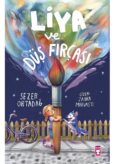 Liya Ve Düş Fırçası / Sezer Ortadağ