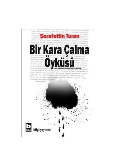 Bir Kara Çalma Öyküsü -  Şerafettin Turan -  Bilgi Yayınevi