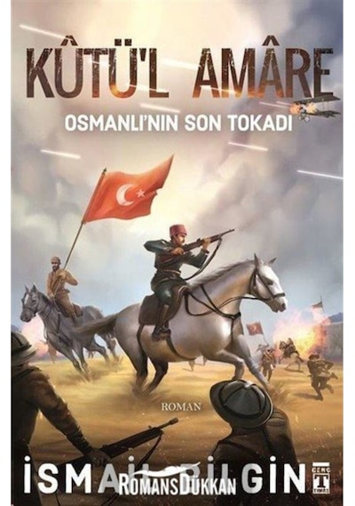 Kutül Amare & Osmanlının Son Tokadı