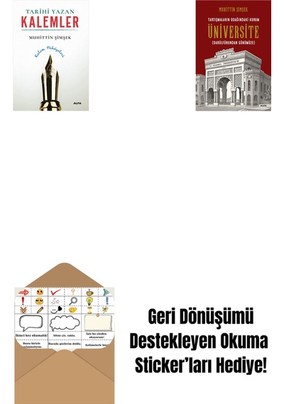 Tarihi Yazan Kalemler + Tartışmaların Odağındaki Kurum Üniversite + Okuma Sticker'ları