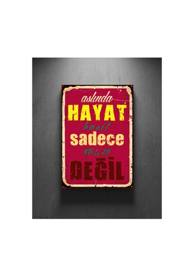 Hayat Basit Sadece Kolay Değil Retro Tablo Vintage Yazılı Dekoratif Poster Ahşap & Metal Seçenekli
