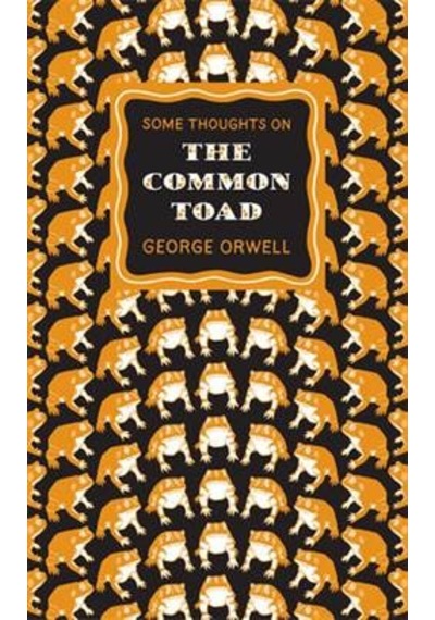 Penguin Great Ideas: Some Thoughts on the Common Toad - George Orwell - Penguin Classics