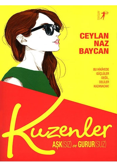 Kuzenler - Aşk(Sız) ve Gurur(Suz) - Naz Baycan - Artemis Yayınları