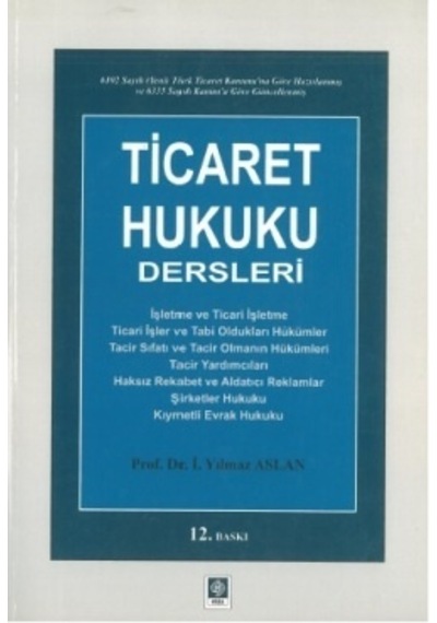 Ticaret Hukuku Dersleri Yılmaz Aslan Ekin N11.3807