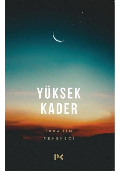 Yüksek Kader - İbrahim Tenekeci - Profil Kitap