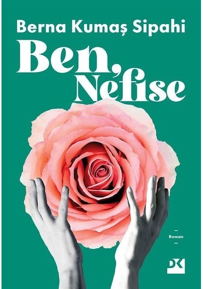 Ben Nefise - Berna Kumaş Sipahi - Doğan Kitap