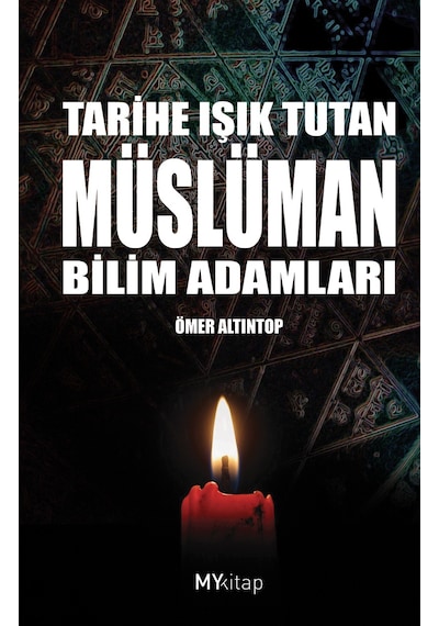 Tarihe Işık Tutan Müslüman Bilim Adamları