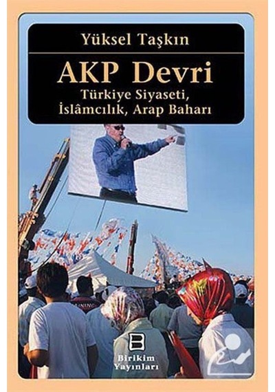 Akp Devri / Yüksel Taşkın 9789750521645