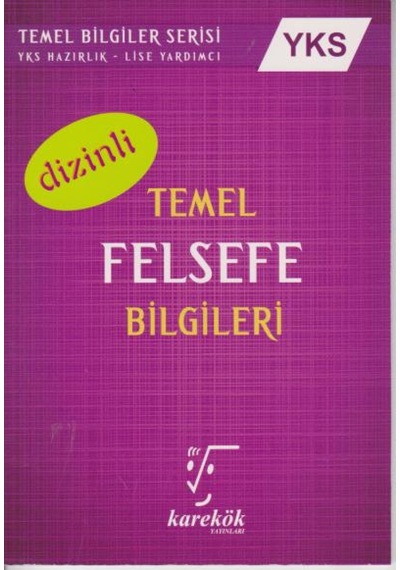 YKS Temel Felsefe Bilgileri Dizinli  -  Ahmet Sezgin  -  Karekök Eğitim Yayın
