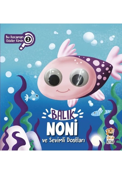 Bu Kocaman Gözler Kimin 2 - Balık Noni Ve Sevimli Dostları - Abay-667959