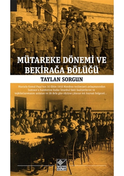 Mütareke Dönemi Ve Bekirağa Bölüğü