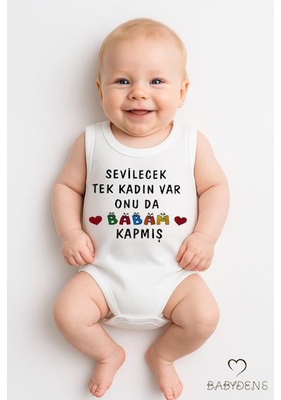 Babyden's Sevilecek Tek Kadın Var Onu Da Babam Kapmış Yazılı Kolsuz Bebek Body %100pamuk Yazlık Çıtçıtlı Zıbın Beyaz