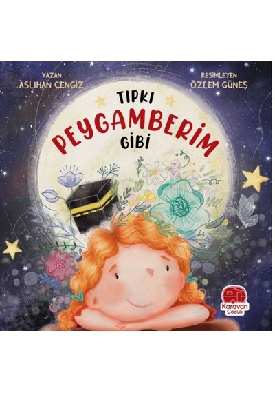 Tıpkı Peygamberim Gibi - Aslıhan Cengiz - Karavan Çocuk