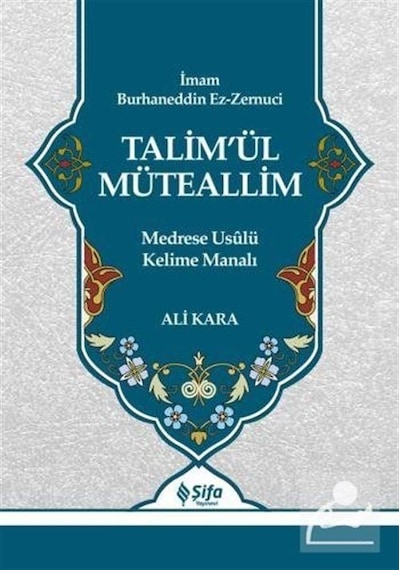 Talim'ül Müteallim - Ali Kara - Şifa Yayınevi