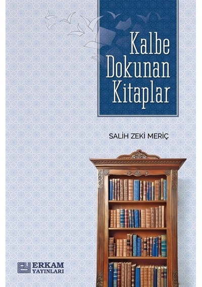 Kalbe Dokunan Kitaplar / Salih Zeki Meriç