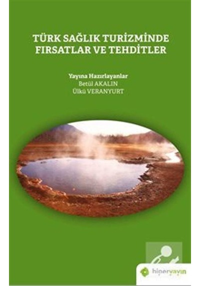 Türk Sağlık Turizminde Fırsatlar ve Tehditler- Hiperlink