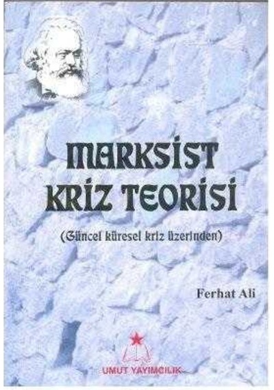 Marksist Kriz Teorisi Güncel Küresel Kriz Üzerinden 9789757919469