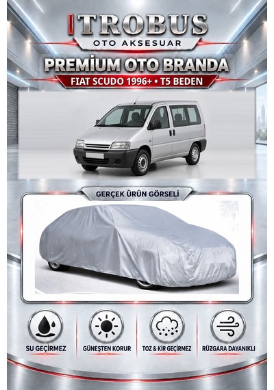 Fiat Scudo 1996 Ve Sonrası Uyumlu Premium Araba Brandası Oto Branda T5 Beden