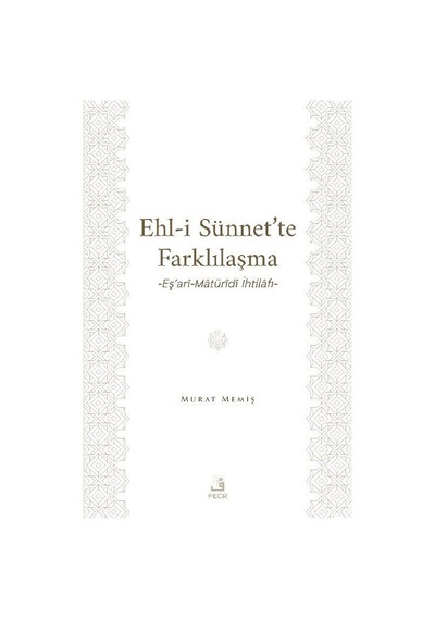 Ehl-i Sünnet'te Farklılaşma / Murat Memiş