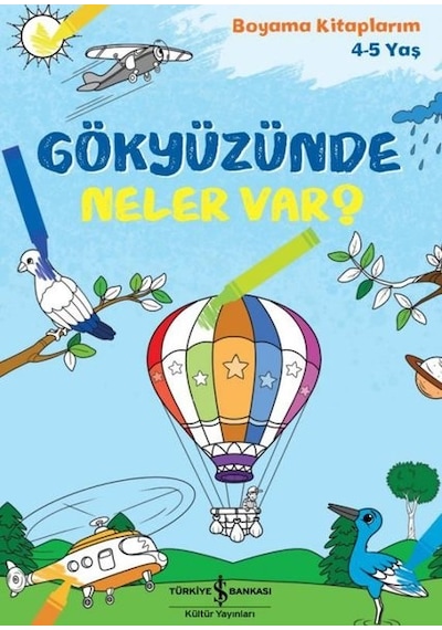Gökyüzünde Neler var? Boyama Kitaplarım 4 - 5 Yaş- İş Bankası Kültür Yayınları