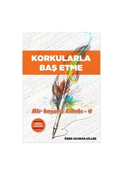 Korkularla Baş Etme - Özer Uçuran Çiller - Marnet Yayıncılık
